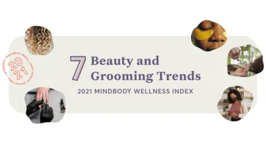 7 Beauty and Grooming Trends: 2021 Mindbody Wellness Index