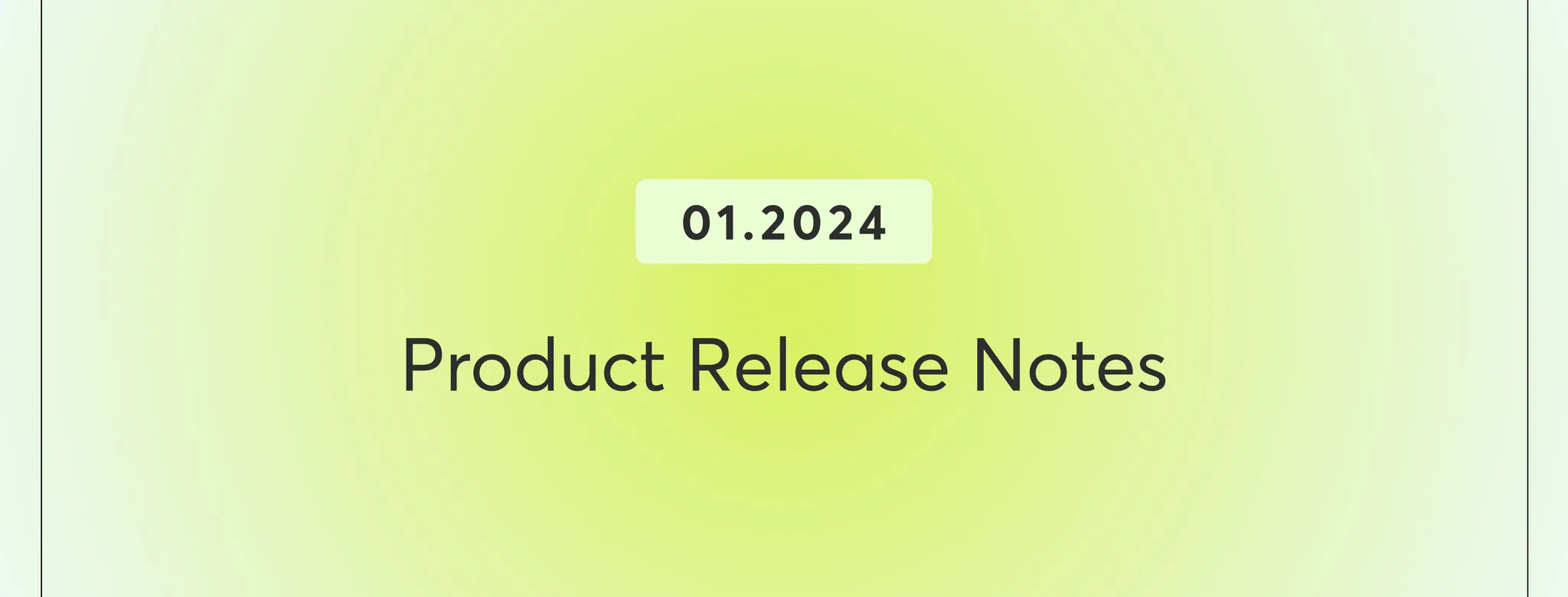 Graphic that says product release notes for January 2024