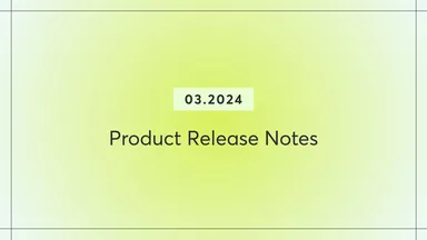 Graphic that says product release notes for March 2024